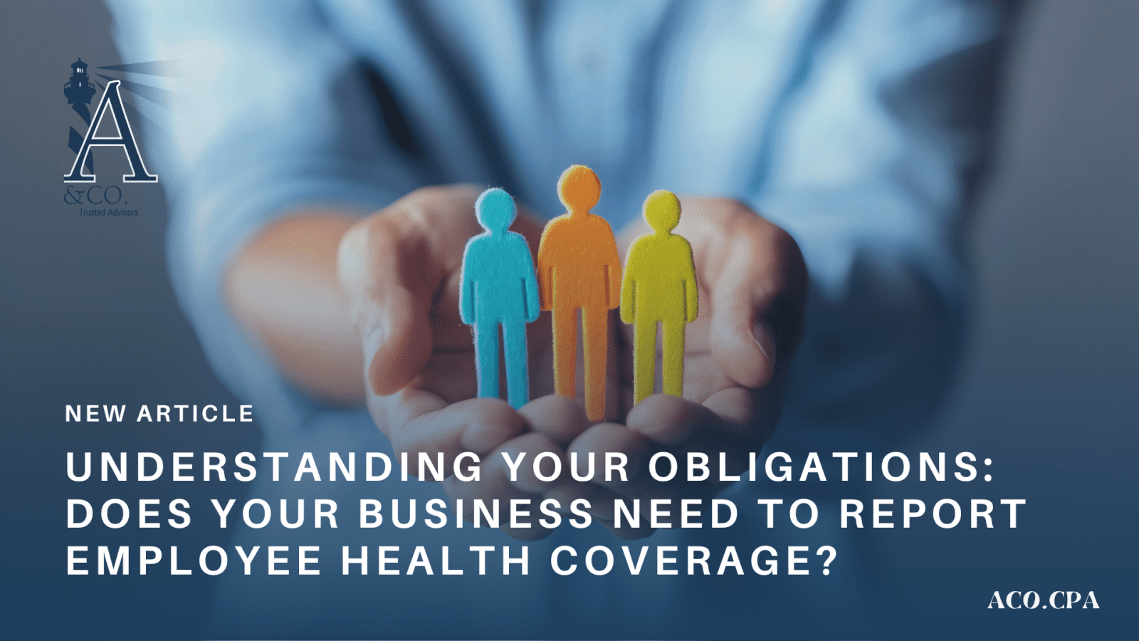 Understanding Your Obligations: Does Your Business Need to Report Employee Health Coverage?