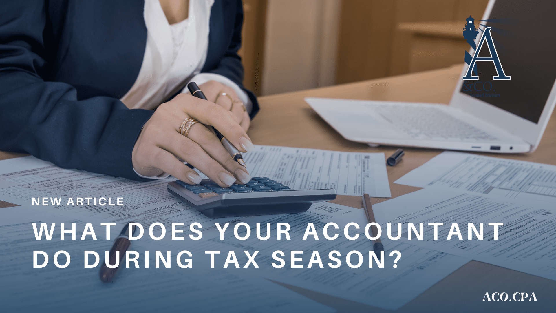 What Does Your Accountant Do During Tax Season? – ACO CPA