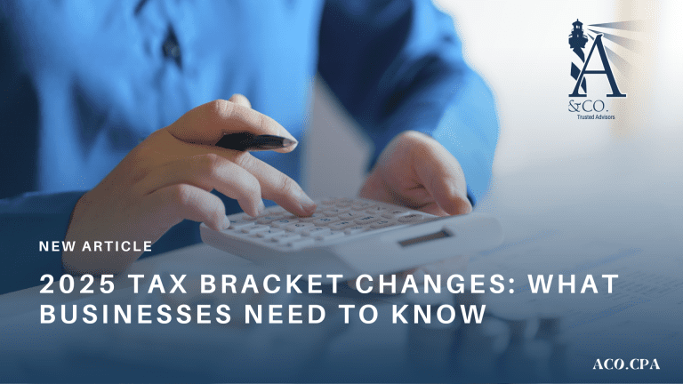 2025 Tax Bracket Changes: What Businesses Need to Know – ACO CPA