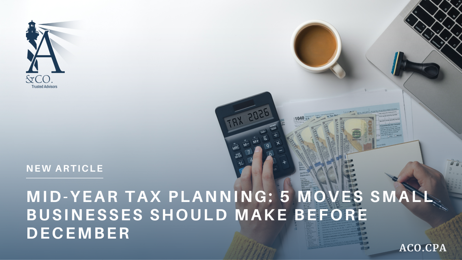 Mid-Year Tax Planning: 5 Moves Small Businesses Should Make Before December